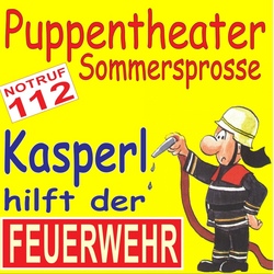Puppentheater "Kasperl hilft der Feuerwehr"