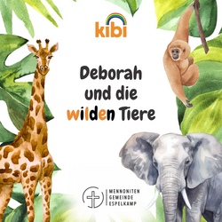 Kinderbibelwoche (KiBi) 2025 - Deborah und die wilden Tiere