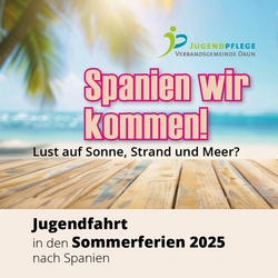 Lust auf Sonne, Strand und Meer? Jugendfahrt in den Sommerferien 2025 nach Spanien (ausgebucht)