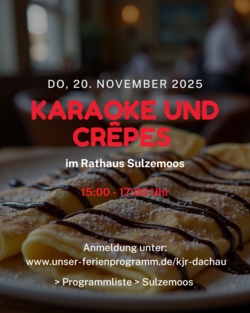 Karaoke und Crêpes im Rathaus Sulzemoos