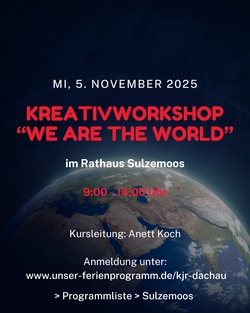 Kreativ-Workshop "We are the World" im Rathaus Sulzemoos mit Anett Koch (inkl. Mittagessen)