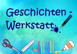 Geschichten-Werkstatt