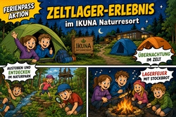 Zeltlager-Erlebnis im IKUNA Naturresort - ANMELDUNG DIREKT ÜBER VERANSTALTER