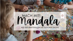 Mandalas gestalten aus Blüten, Blättern und anderen schönen Dingen