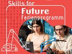Skills for Future Ferienprogramm
