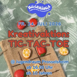 Kreativaktion: Tic-Tac-Toe selber machen @Jugendraum Prosselsheim