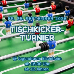 Tischkicker-Turnier @Jugendraum Eisenheim