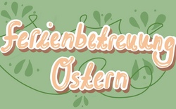  Ferienbetreuung 1. FeWo Ostern 2026 - Ganztags im NewKOMMA
