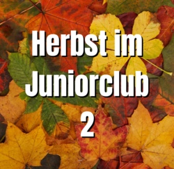 Herbst im Juniorclub 2