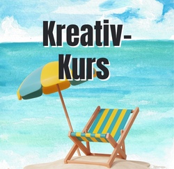 Kreativkurs Sommer 2: Malen & Basteln