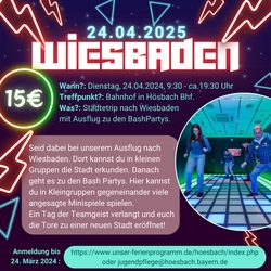 Tagesausflug: Wiesbaden & Bash Party