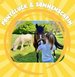 "Ponyglück & Sonnenschein" die Pony-Freizeit auf dem Reutenhof