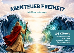Kinderferienwoche 2026 auf dem Elfinger Hof, Motto "Abenteuer Freiheit - mit Mose unterwegs"