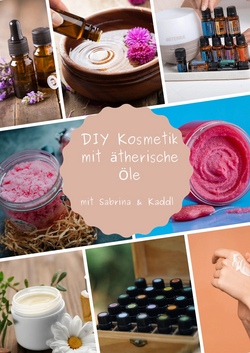DIY Kosmetik &auml;therische &Ouml;le ABGESAGT