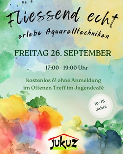 Fließend echt - erlebe Aquarelltechniken