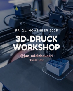 3D-Druck Workshop – Fortsetzung @juz_odelzhausen