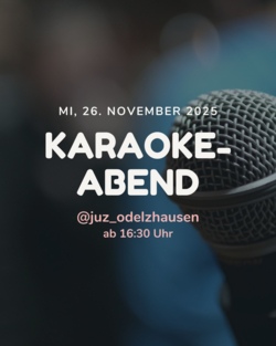 Karaoke-Abend @juz_odelzhausen