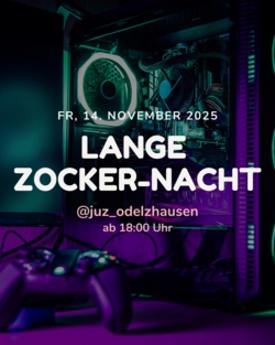 Lange Zocker-Nacht @juz_odelzhausen