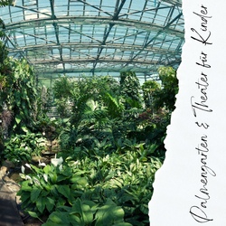 Palmengarten & Papageno Theater