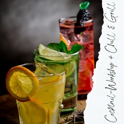 Cocktail - Workshop mit anschlie&szlig;endem Chill & Grill