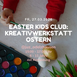 Easter Kids Club: Kreativwerkstatt Ostern @juz_odelzhausen