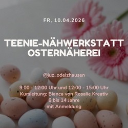 Teenie-N&auml;hwerkstatt Ostern&auml;herei mit Bianca von Rosalie Kreativ
