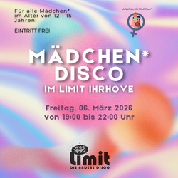 !!!!ABGESAGT!!! M&Auml;DCHEN*DISCO im Limit Ihrhove