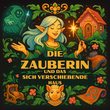 Die Zauberin und das sich verschiebende Haus