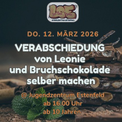 Verabschiedung Leonie & Bruchschokolade selber machen @Jugendzentrum Estenfeld