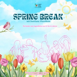 Spring Break - Girls Camp 2026 mit  Swetlana Pleschkow