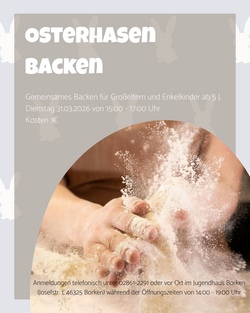 Osterhasen backen - Gemeinsames Backen f&uuml;r Gro&szlig;eltern und Enkelkinder