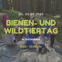 Bienen- und Wildtiertag mit Andi Wallner und Klaus Sperger