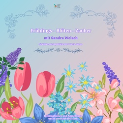 Fr&uuml;hlings-Bl&uuml;ten-Zauber mit Sandra Welsch 