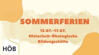 Ferienbetreuung in der Historisch-&Ouml;kologischen Bildungsst&auml;tte