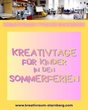 Kreativtage f&uuml;r Kinder in den Sommerferien