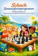 Das Spiel der K&ouml;nige - Schach - Ein spannender Ferientag f&uuml;r kleine Denker