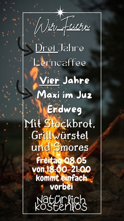 Lagerfeuer 4 Jahre Maxi im JUZ Erdweg & 3 Jahre Lerncaf&eacute; &ndash; das feiern wir gemeinsam!