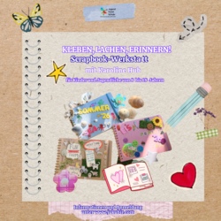 Kleben, lachen, erinnern! Scrapbook-Werkstatt mit Karoline Hub