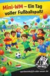 Mini-WM - Fu&szlig;ball f&uuml;r die J&uuml;ngsten im Aller-Weser-Dreieck