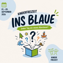 Kinderfreizeit "In's Blaue"