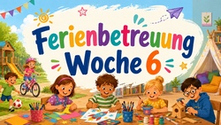 Ferienbetreuung Woche 6