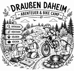 DRAU&szlig;EN DAHEIM &ndash; Abenteuer & Bike Camp