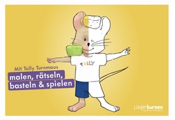 Ein Vormittag rund um Tolly Turnmaus