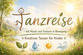Tanzreise &ndash; Mit Musik und Fantasie in Bewegung