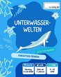 Ferienkurs im Atelier einRAUM &ndash; Unterwasserwelten