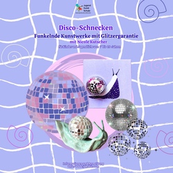 Disco-Schnecken - funkelnde Kunstwerke mit Glitzergarantie Nicole Kutscher