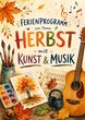 Herbst mit der Musik- und Kunstschule