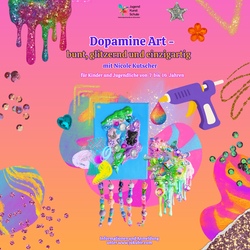 Dopamine Art &ndash; bunt, glitzernd & einzigartig mit Nicole Kutscher