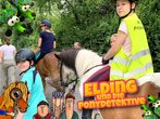 Elding und die Ponydetektive - der n&auml;chste spannende Fall
