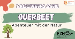 Kreativkurs Gaudi - Querbeet &ndash; Das Naturabenteuer